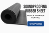 Soundproofing and Deadening Rubber Sheet Reduce Noise and Vibrations
